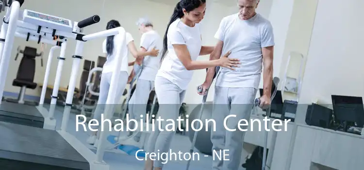 Rehabilitation Center Creighton - NE
