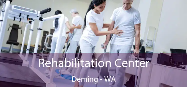 Rehabilitation Center Deming - WA