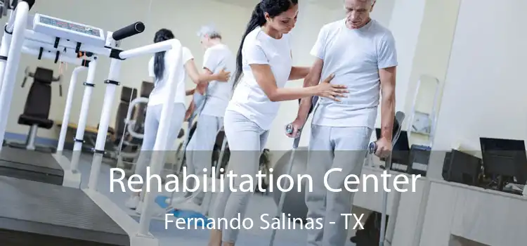Rehabilitation Center Fernando Salinas - TX
