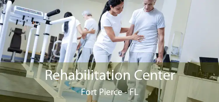 Rehabilitation Center Fort Pierce - FL