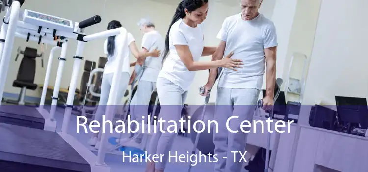 Rehabilitation Center Harker Heights - TX