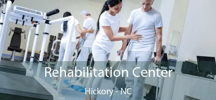 Rehabilitation Center Hickory - NC