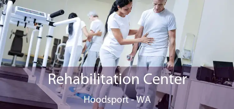 Rehabilitation Center Hoodsport - WA
