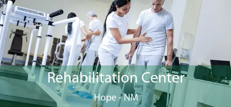 Rehabilitation Center Hope - NM