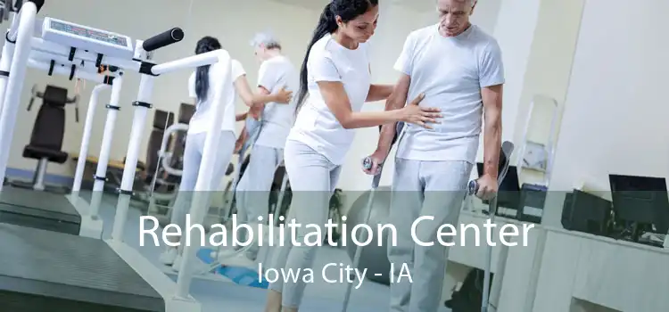Rehabilitation Center Iowa City - IA
