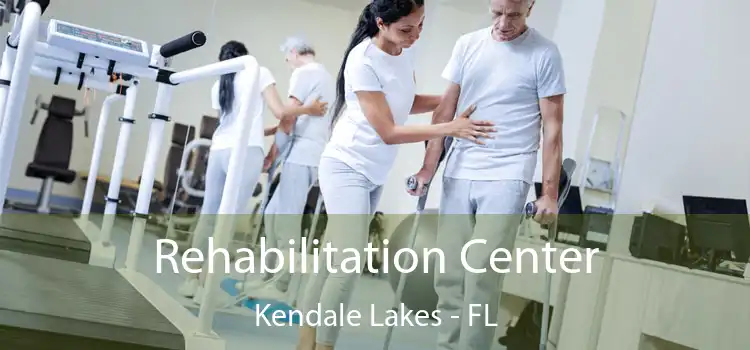 Rehabilitation Center Kendale Lakes - FL
