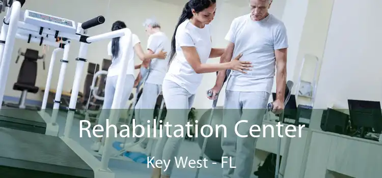 Rehabilitation Center Key West - FL