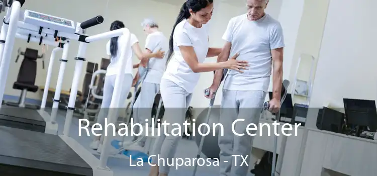 Rehabilitation Center La Chuparosa - TX