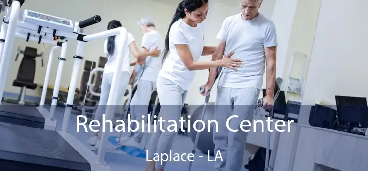 Rehabilitation Center Laplace - LA