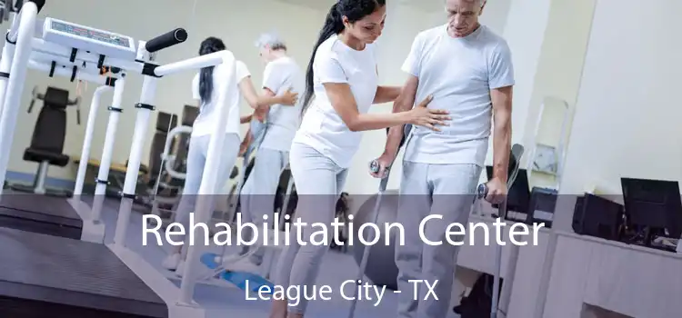 Rehabilitation Center League City - TX