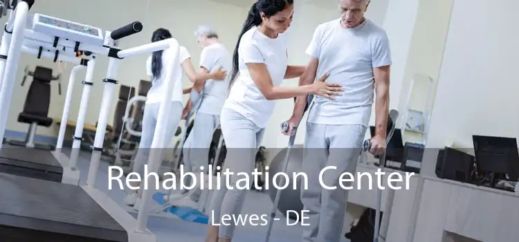 Rehabilitation Center Lewes - DE