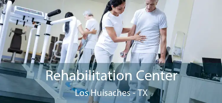 Rehabilitation Center Los Huisaches - TX