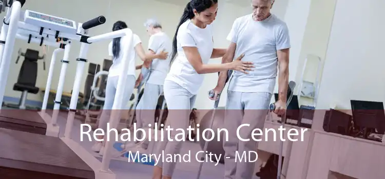 Rehabilitation Center Maryland City - MD