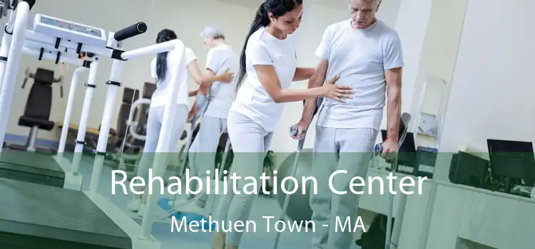 Rehabilitation Center Methuen Town - MA