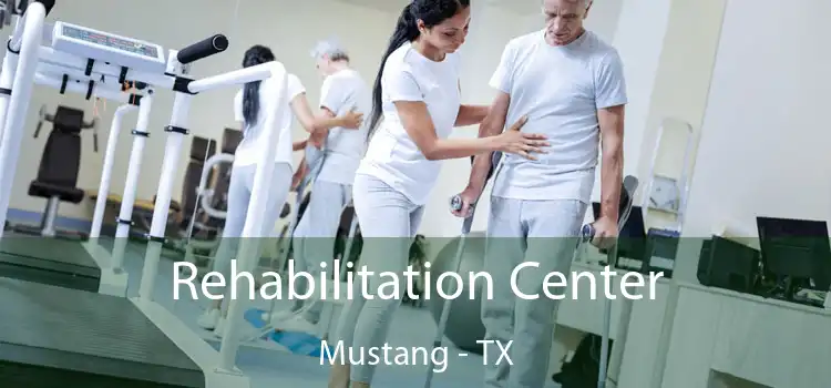 Rehabilitation Center Mustang - TX