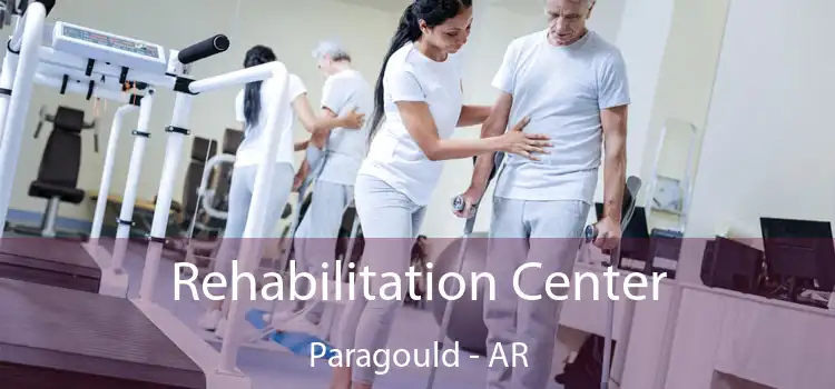 Rehabilitation Center Paragould - AR