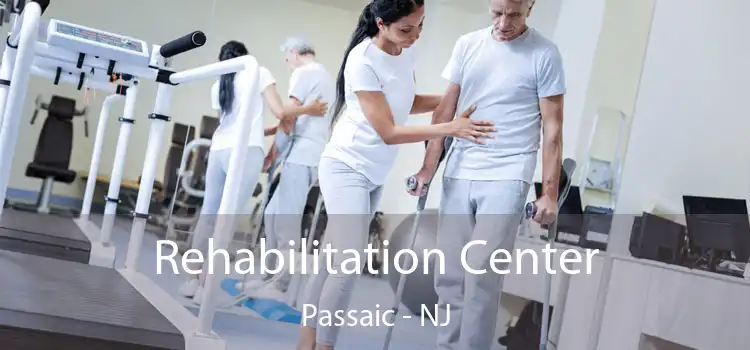 Rehabilitation Center Passaic - NJ