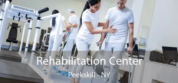 Rehabilitation Center Peekskill - NY