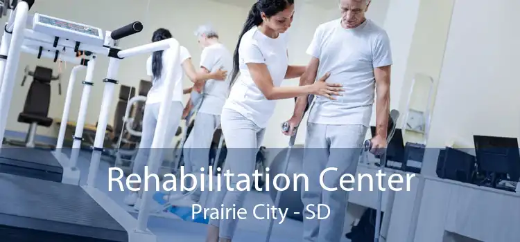 Rehabilitation Center Prairie City - SD