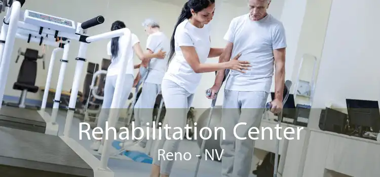 Rehabilitation Center Reno - NV
