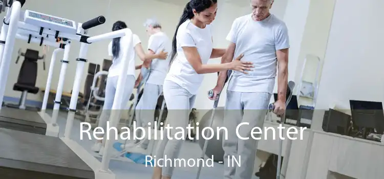 Rehabilitation Center Richmond - IN