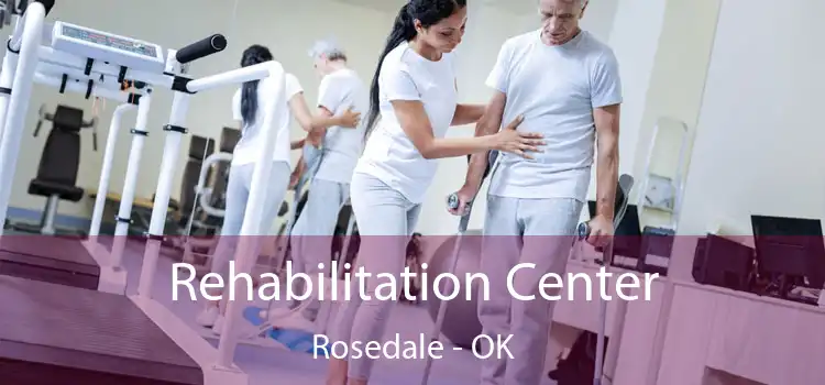 Rehabilitation Center Rosedale - OK