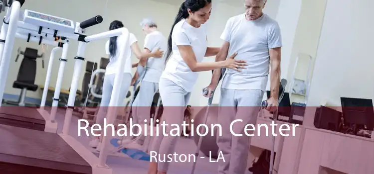 Rehabilitation Center Ruston - LA