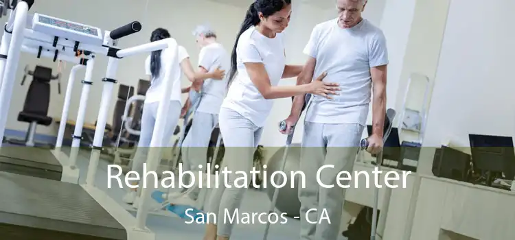  Rehabilitation Center San Marcos - CA
