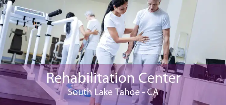  Rehabilitation Center South Lake Tahoe - CA