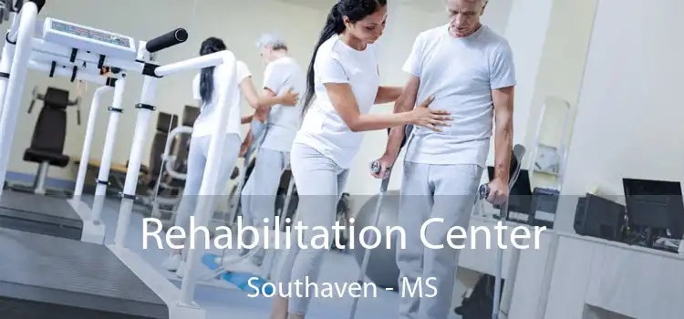 Rehabilitation Center Southaven - MS