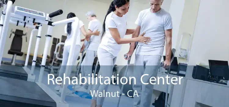  Rehabilitation Center Walnut - CA